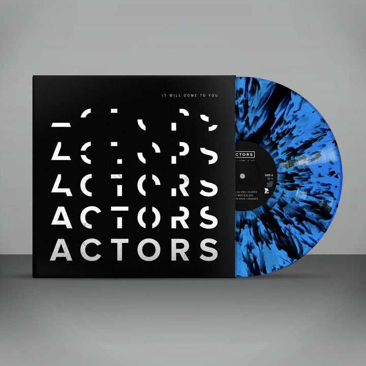 ACTORS – It Will Come To You – 5 Year Anniversary Splatter Vinyl LP