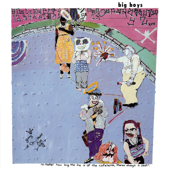 Big Boys – No Matter How Long The Line Is At The Cafeteria, There's Always A Seat! – 180 Gram Vinyl LP